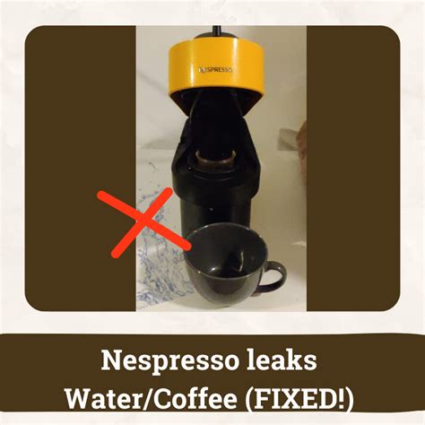 why is my nespresso machine leaking water underneath|Vertuo Next leaking water from the bottom : r/nespresso